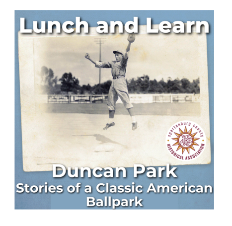 Lunch & Learn with the Spartanburg County Historical Association at The Chapman Center, Friday, October 27, at 12:30 https://www.spartanburghistory.org/events